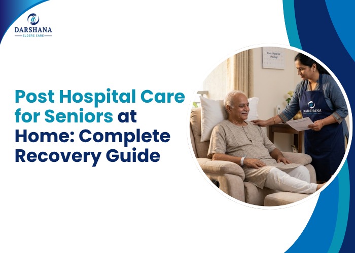 Post Hospital Care for Seniors at Home Guide