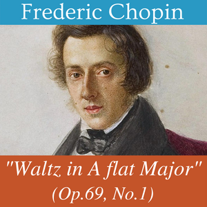 Waltz in A flat Major, op. 69, no. 1 ('L'adieu')