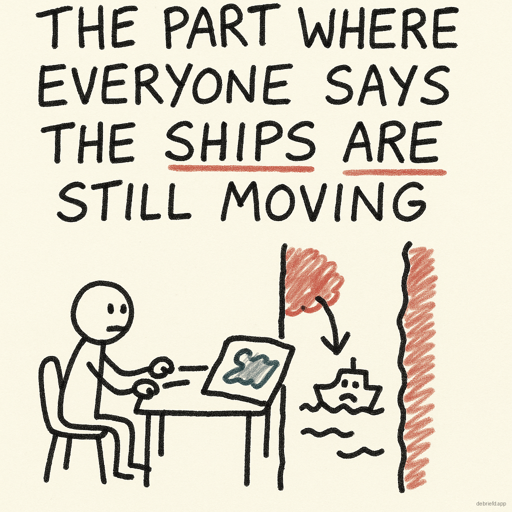The part where everyone says the ships are still moving