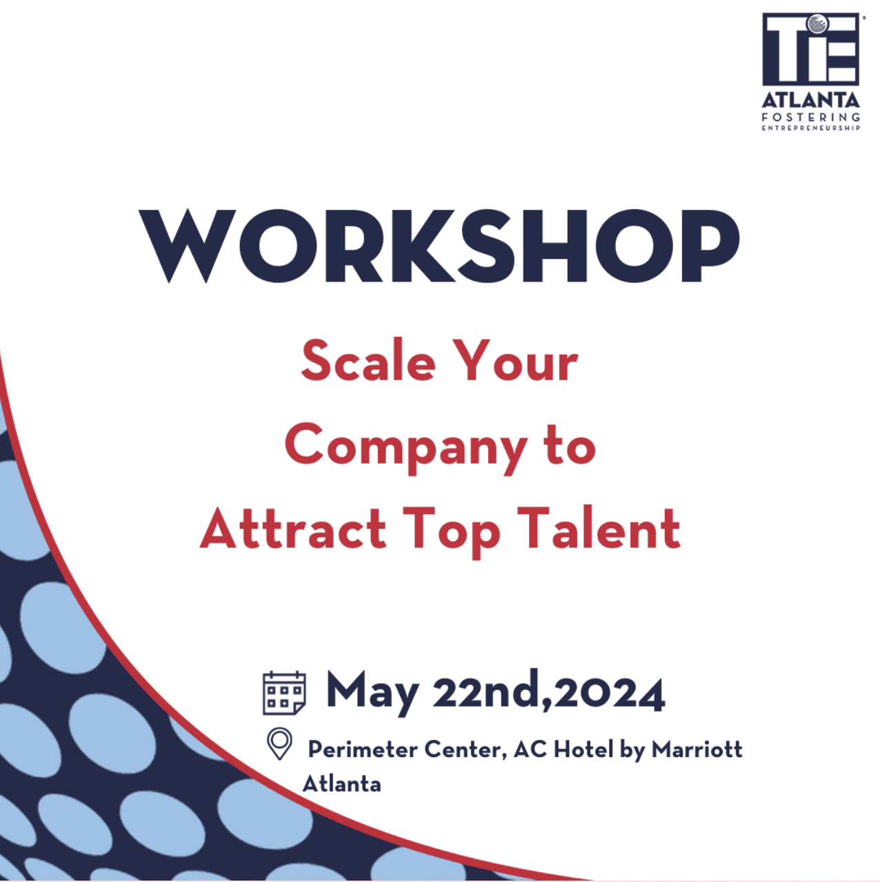 TiE Atlanta's Workshop -Scale Your Company to Attract Top Talent ✨