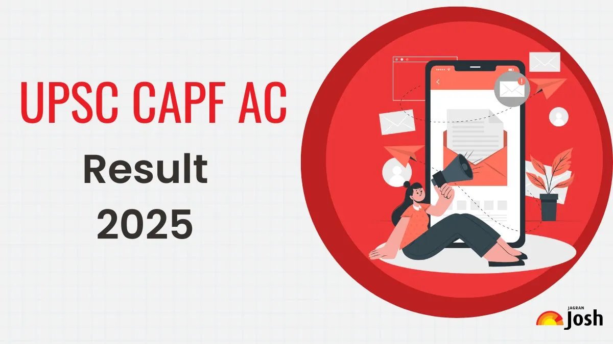 UPSC CAPF Result 2025 Announced: Check Merit List & Next ...