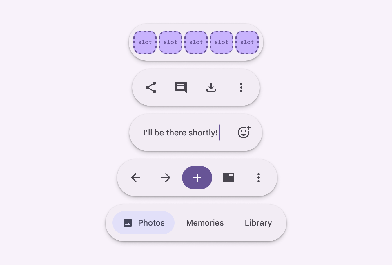 5 toolbars with slots, and various combinations of buttons, icon buttons, filled icon buttons, and text fields.