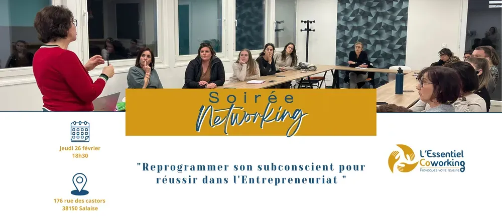 Soirée Networking - Reprogrammer son subconscient pour réussir dans l'Entrepreneuriat