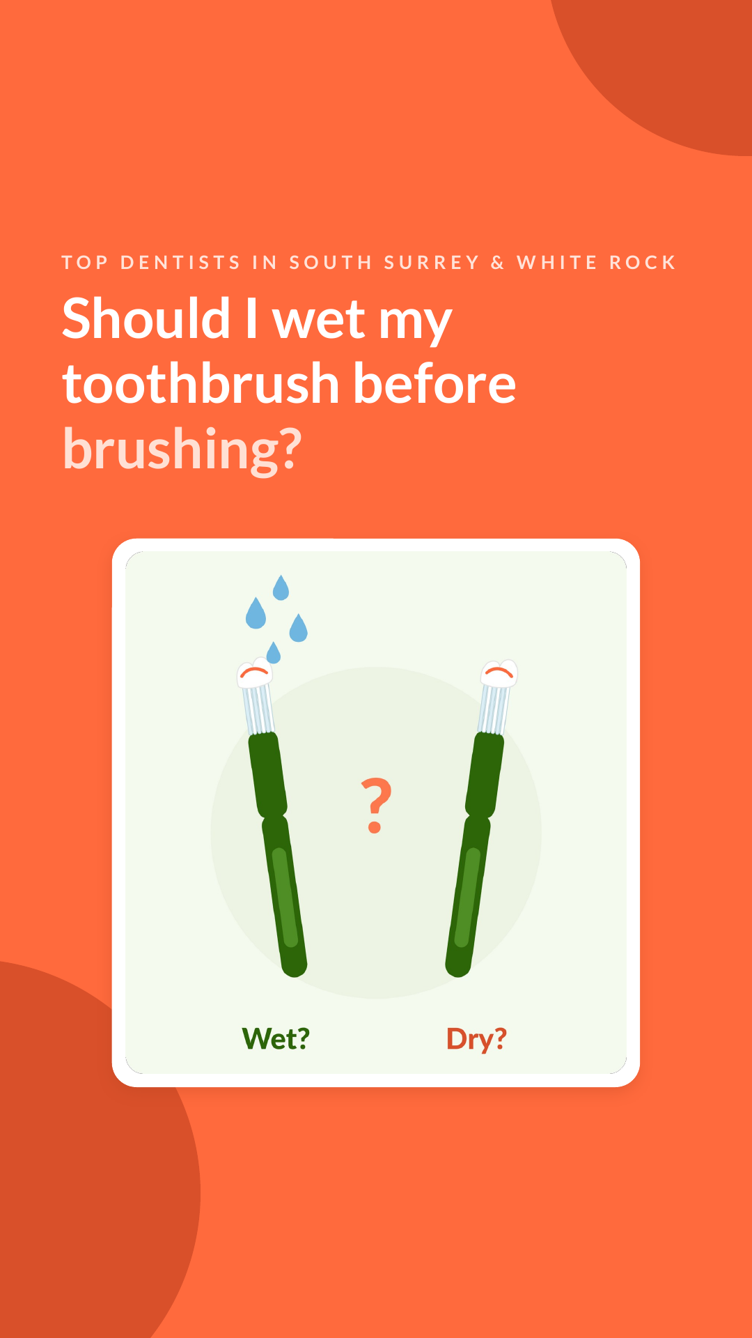 Should I wet my toothbrush before brushing-
