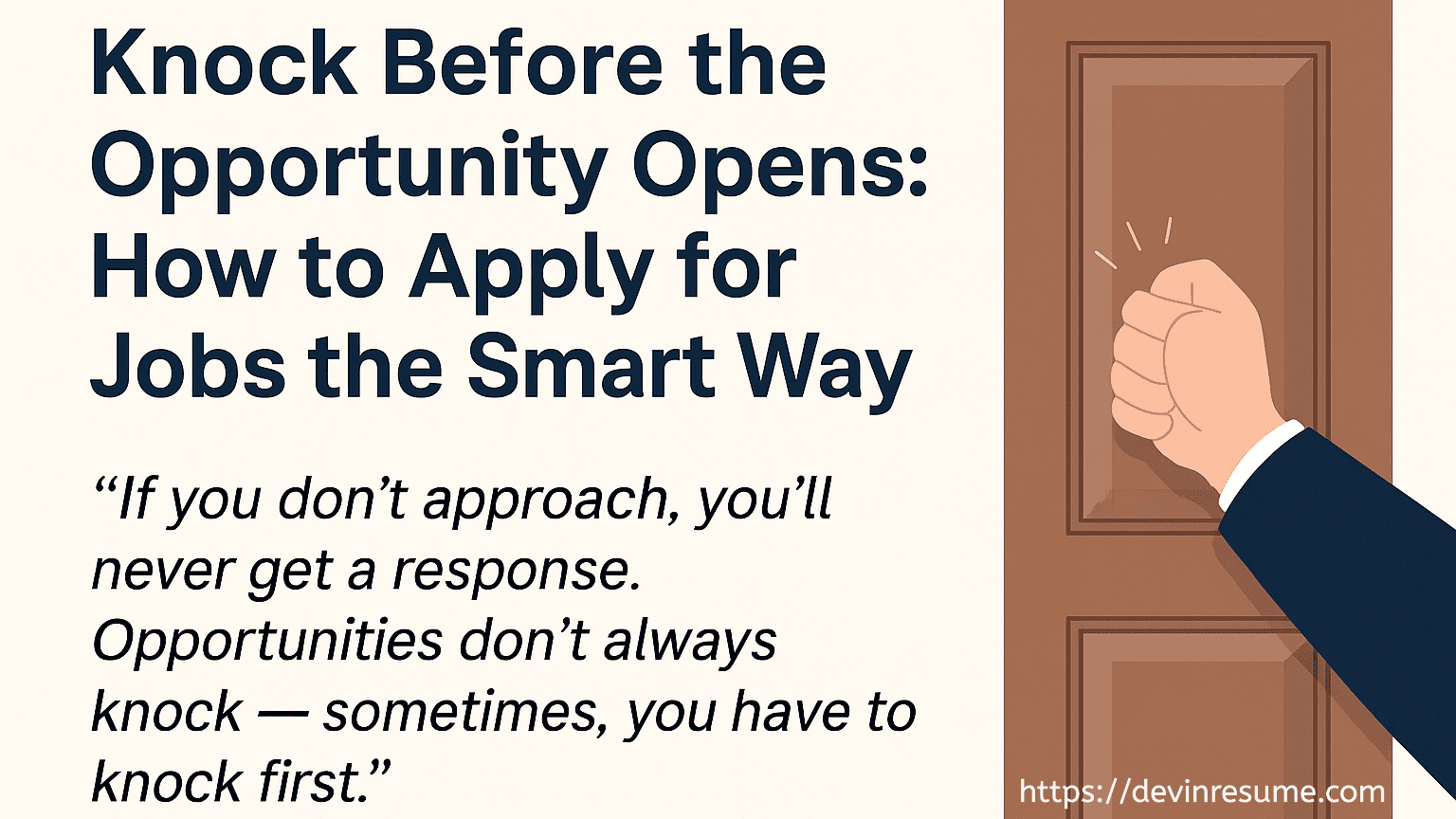 Knock Before the Opportunity Opens: How to Apply for Jobs the Smart Way