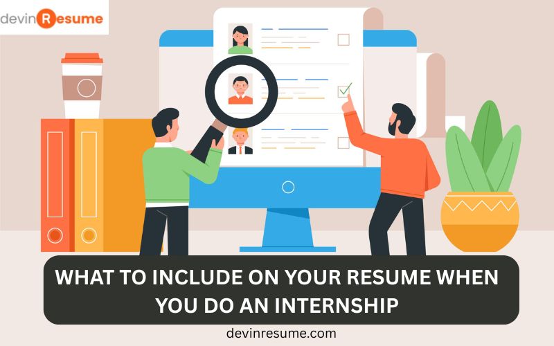 What to Put on Your Resume After an Internship Experience