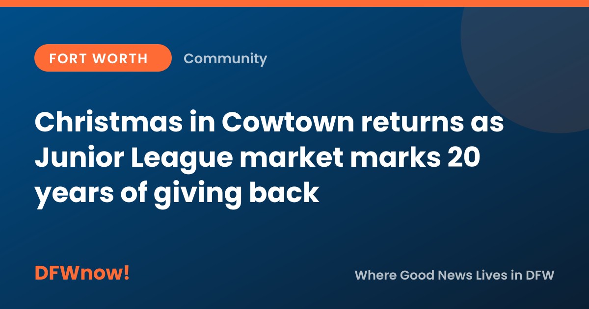 Christmas in Cowtown returns as Junior League market marks 20 years of giving back