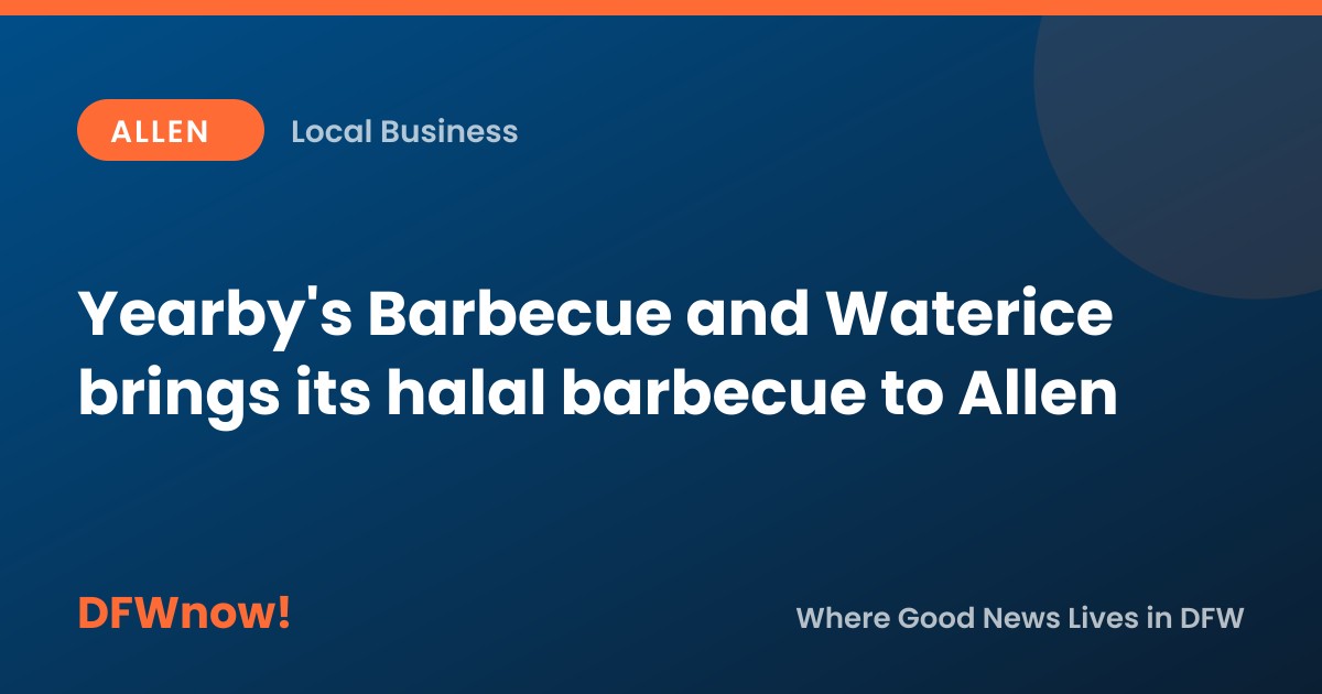 Yearby's Barbecue and Waterice brings its halal barbecue to Allen