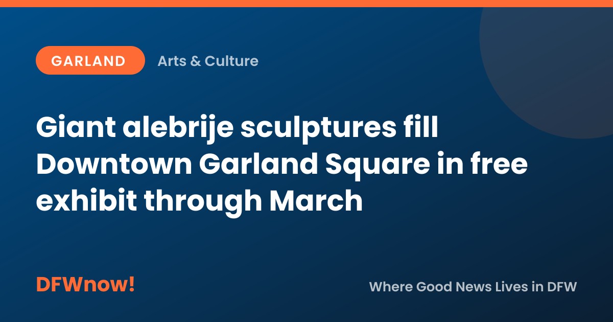 Giant alebrije sculptures fill Downtown Garland Square in free exhibit through March