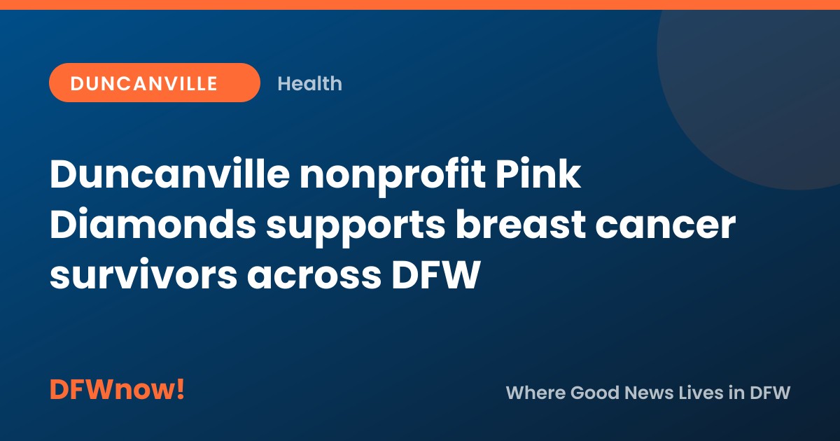 Duncanville nonprofit Pink Diamonds supports breast cancer survivors across DFW
