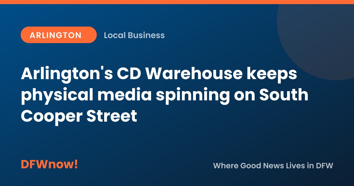 Arlington's CD Warehouse keeps physical media spinning on South Cooper Street