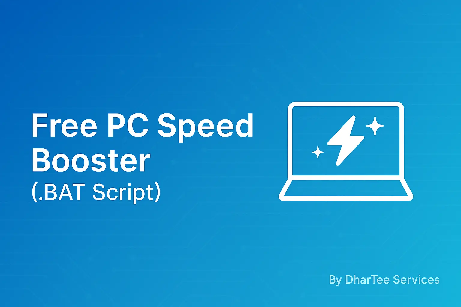 Boost Your PC Speed Using a Single .BAT File (Free & Safe Method)
