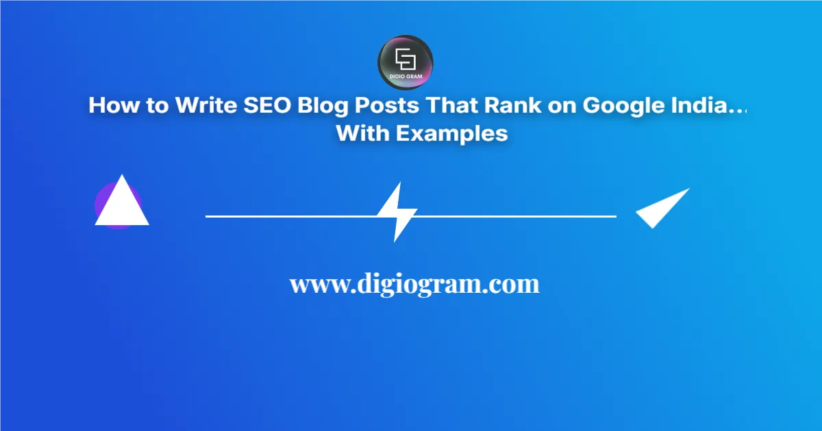 How to Write SEO Blog Posts That Rank on Google India With Examples