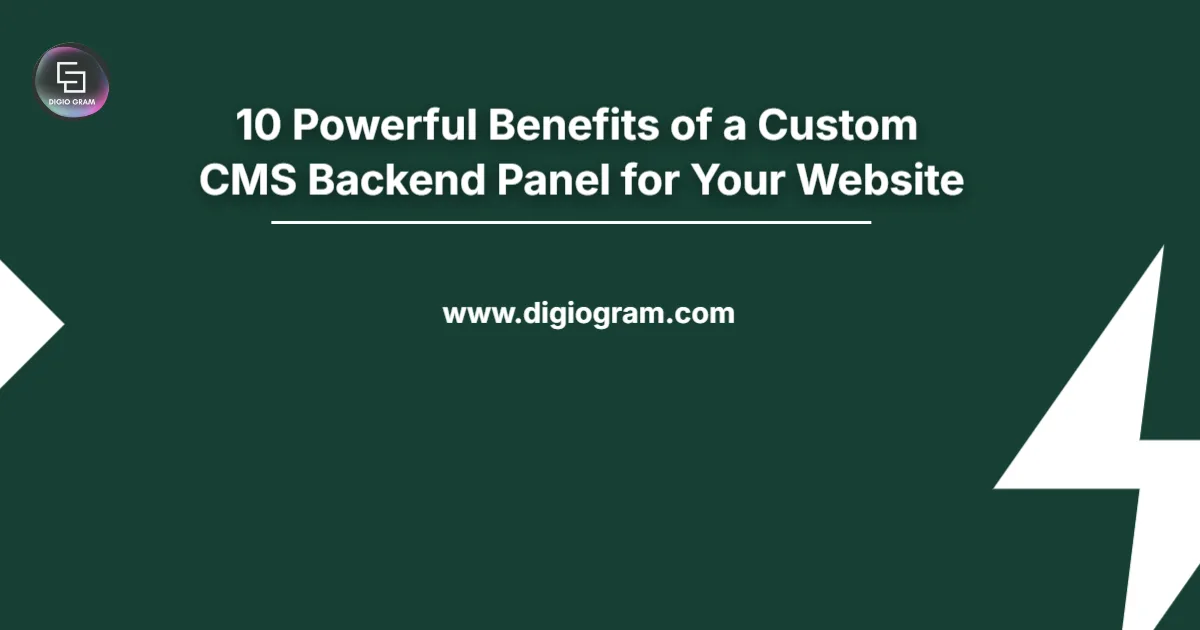 10 Powerful Benefits of a Custom CMS Backend Panel for Your Website