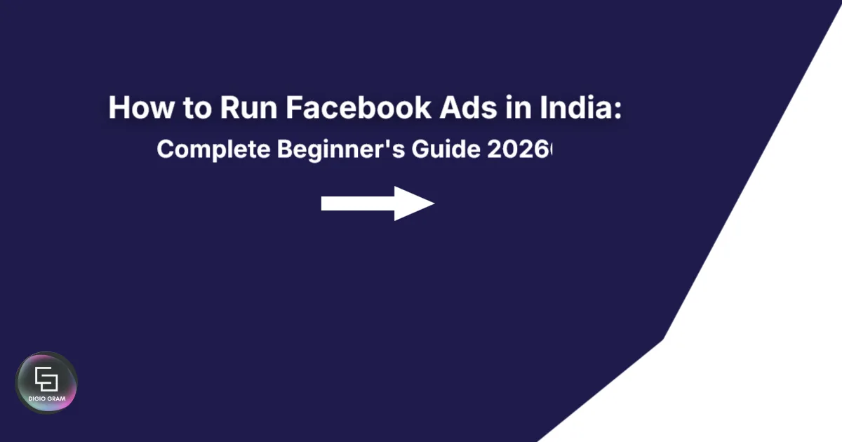 How to Run Facebook Ads in India: Complete Beginner's Guide 2026