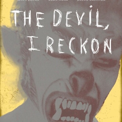 The Devil, I Reckon