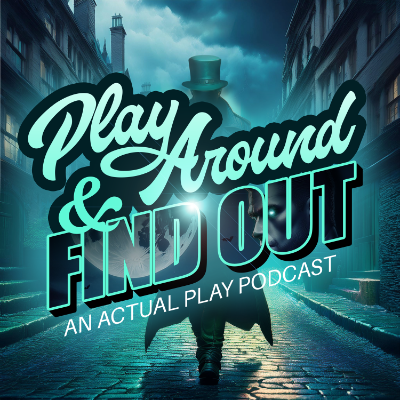 Play Around & Find Out
