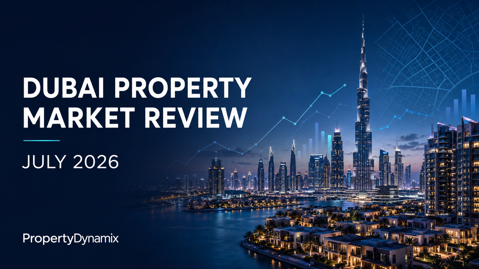 Dubai Property Market Review July 2026. Cover of the edition