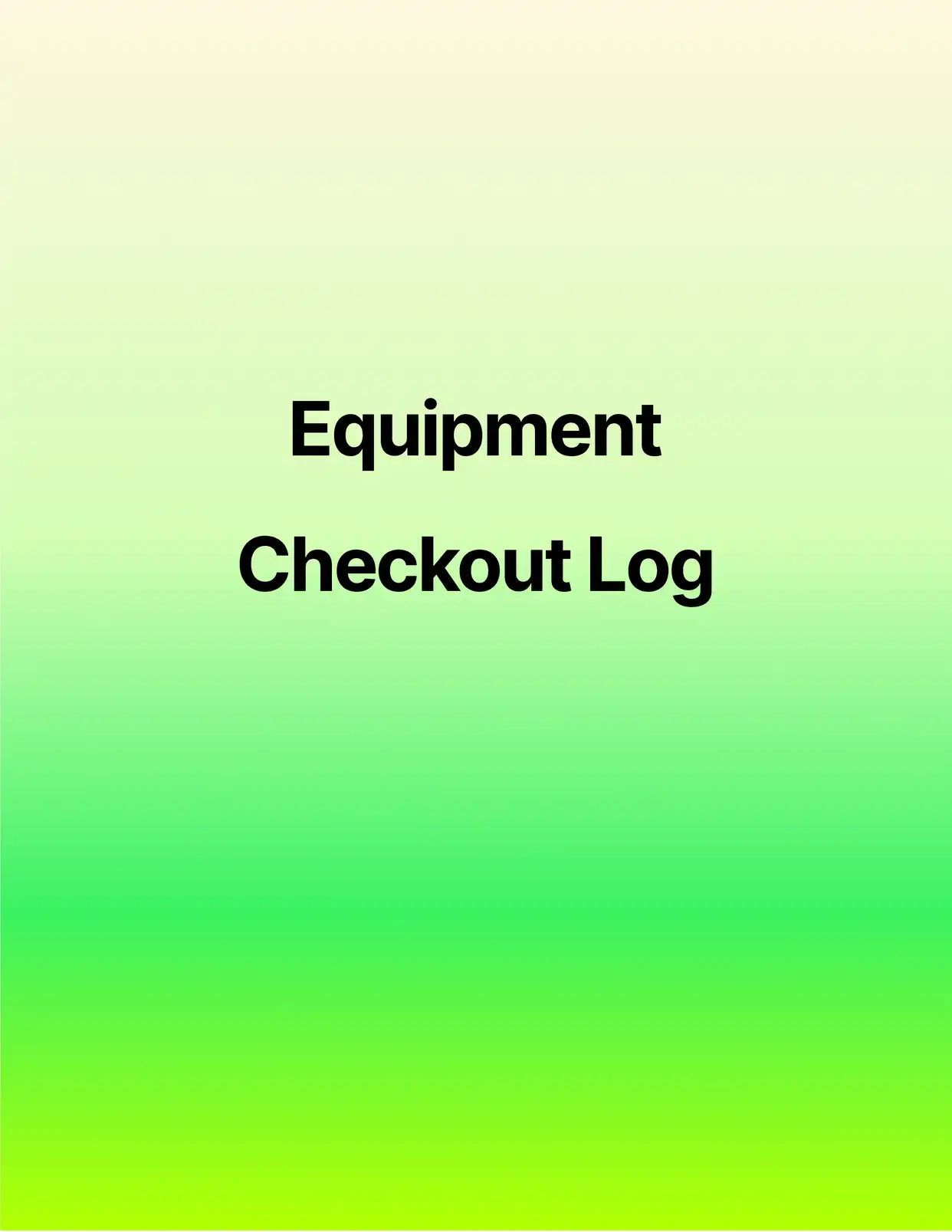 Equipment Checkout Log
