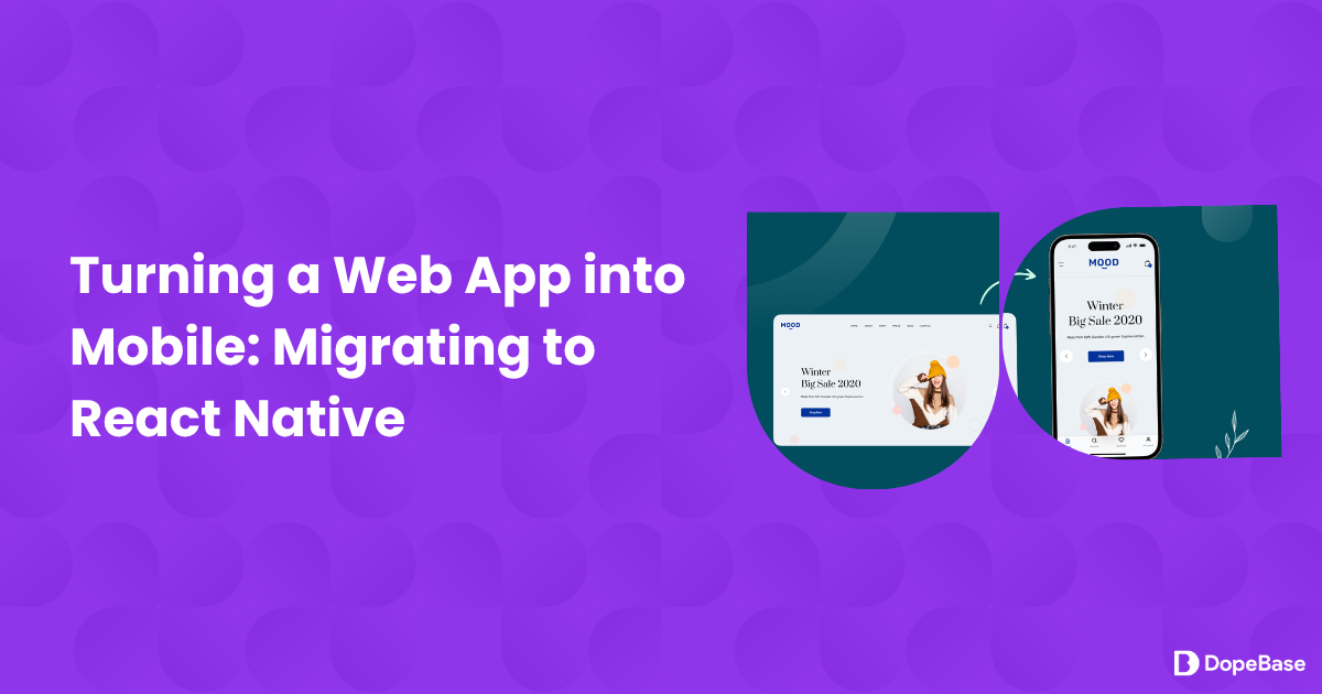 Turning a Web App into Mobile: Migrating to React Native