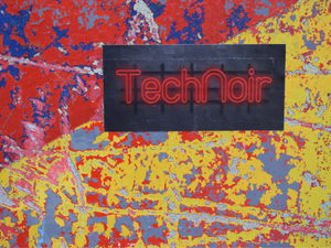 The tech-noir presents technology as a destructive and dystopian force that threatens every aspect of our reality aka the Terminator.