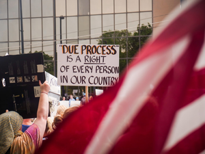 Protest sign which reads "Due Process is a right of every person in our country"