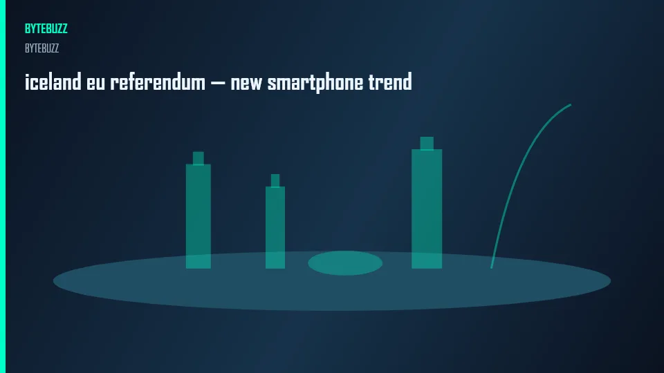 iceland eu referendum — new smartphone trend