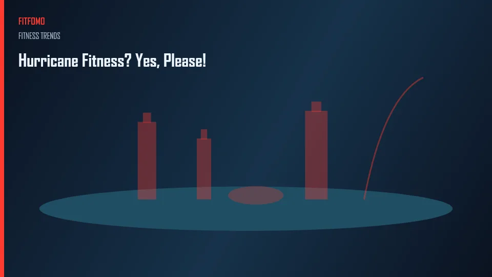 Hurricane Fitness? Yes, Please!