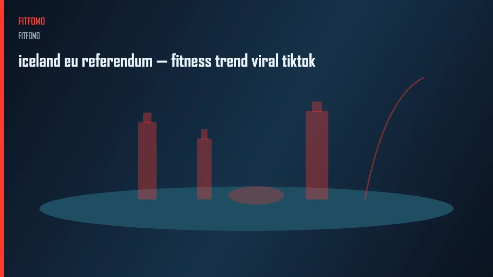 iceland eu referendum — fitness trend viral tiktok