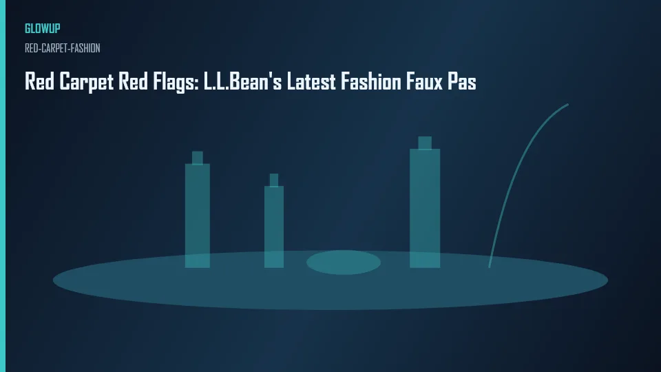 Red Carpet Red Flags: L.L.Bean's Latest Fashion Faux Pas
