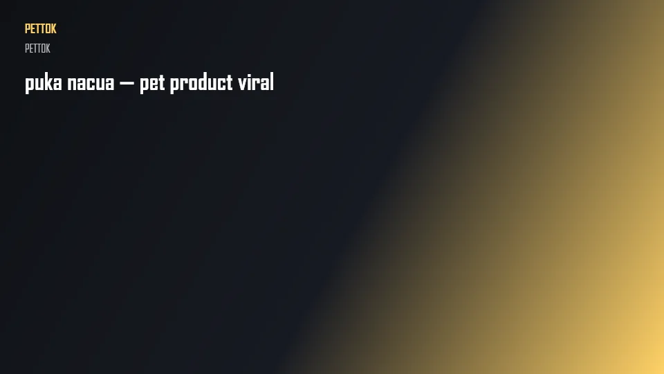puka nacua — pet product viral