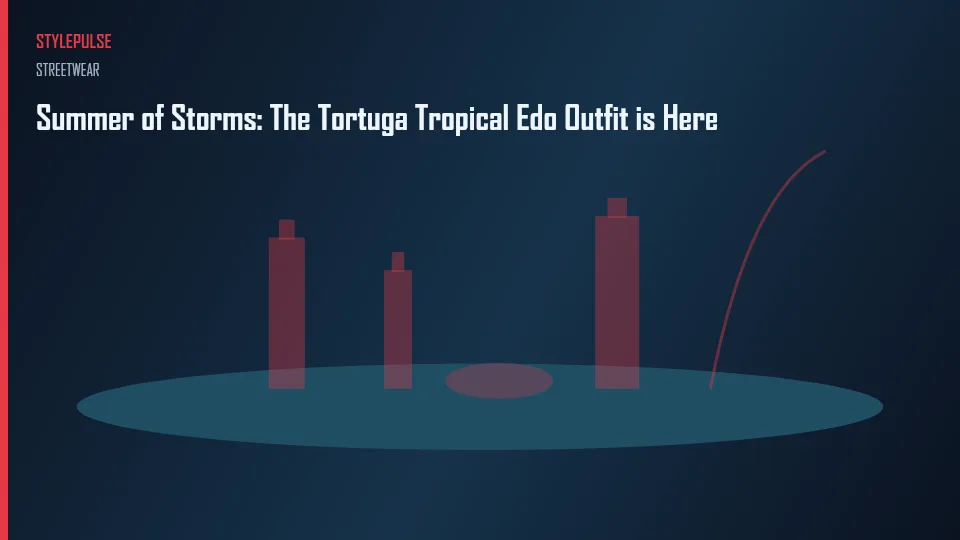 Summer of Storms: The Tortuga Tropical Edo Outfit is Here