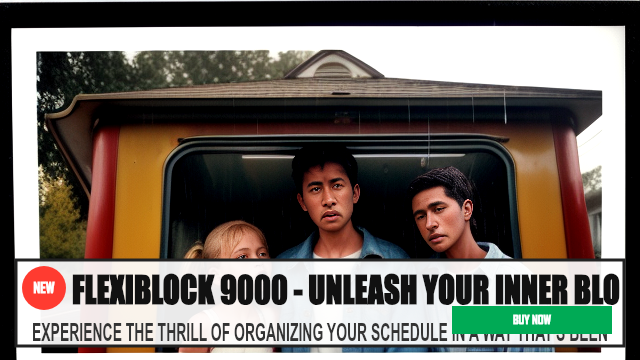 FLEXIBLOCK 9000 - UNLEASH YOUR INNER BLOCKBUSTER! — EXPERIENCE THE THRILL OF ORGANIZING YOUR SCHEDULE IN A WAY THAT'S BE
