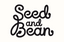 Seed & Bean