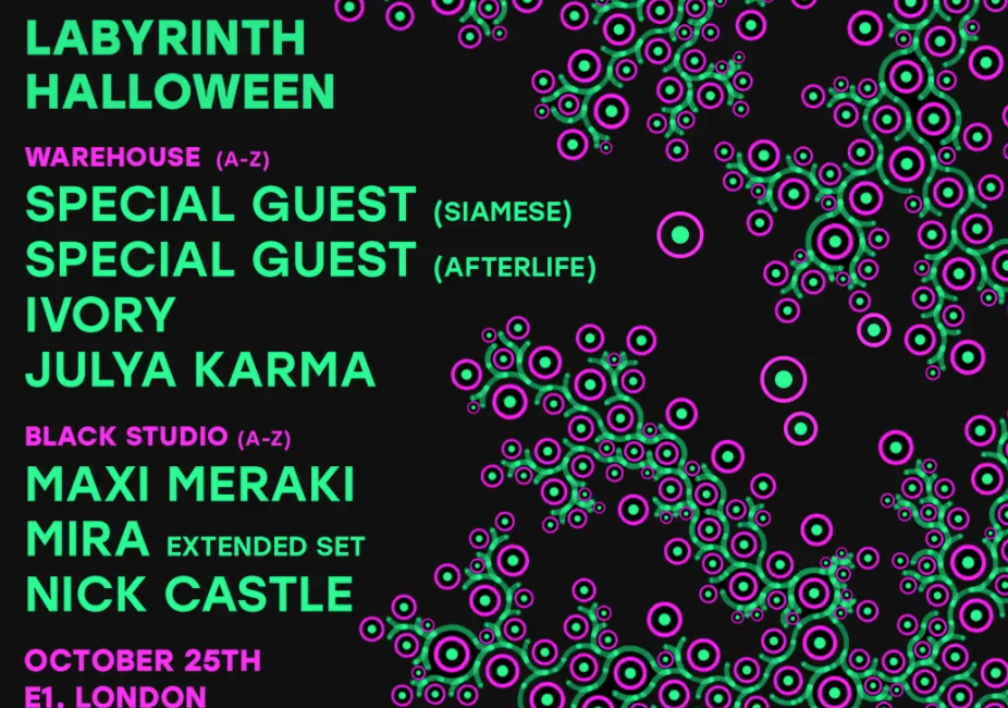 Labyrinth Halloween: Mira extended set, Maxi Meraki, Ivory, Very Special Guests TBA E1
