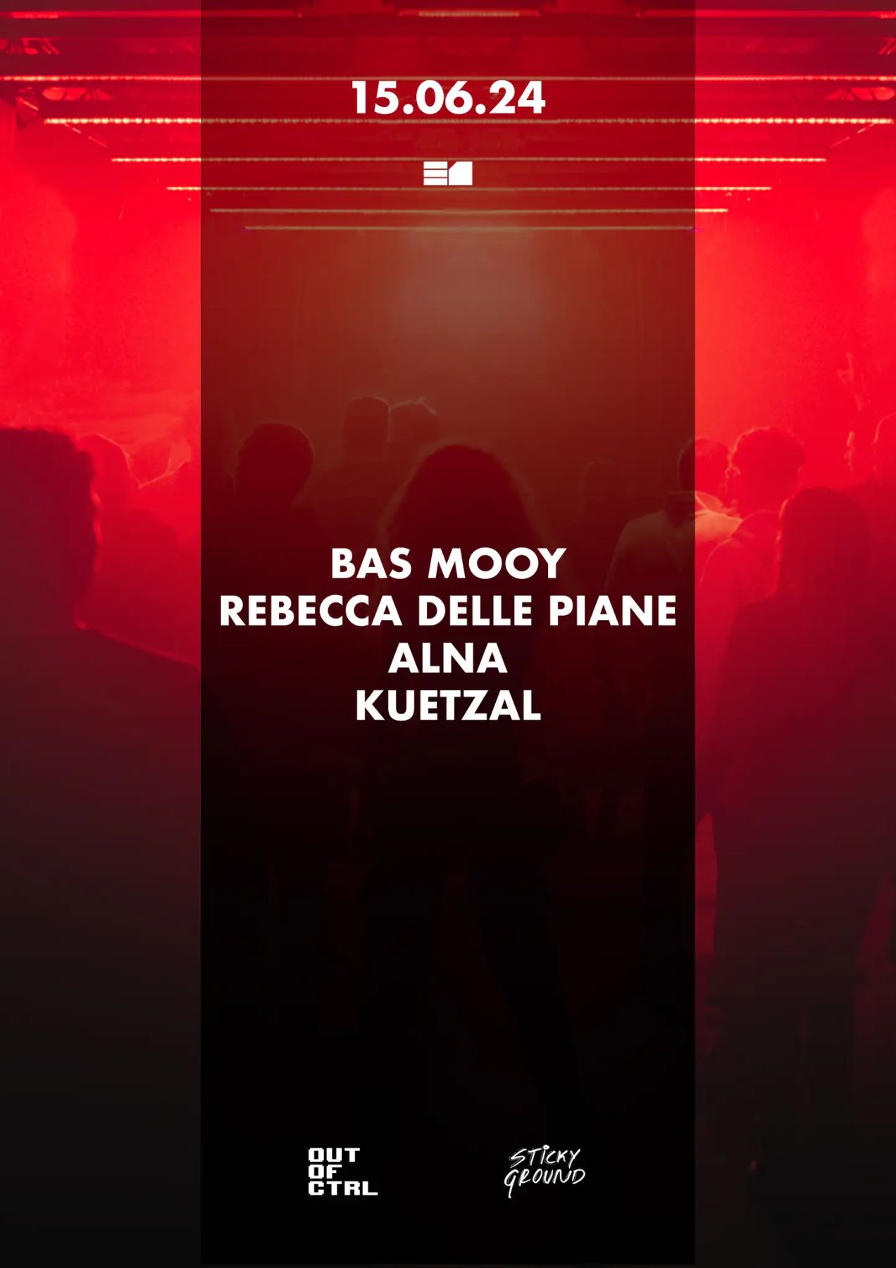 OUT OF CTRL x STICKY GROUND with Bas Mooy, Rebecca Delle Piane, ALNA, Küetzal E1