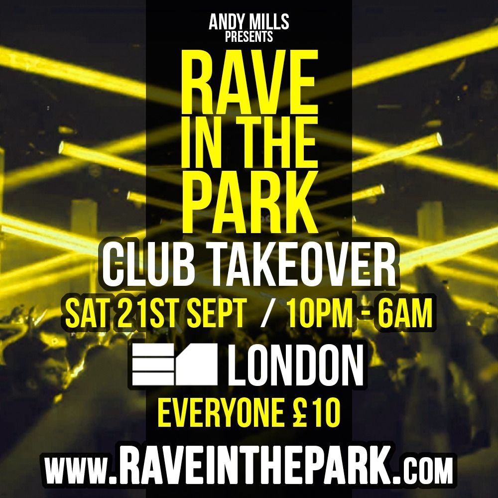 RAVE IN THE PARK CLUB TAKE OVER E1