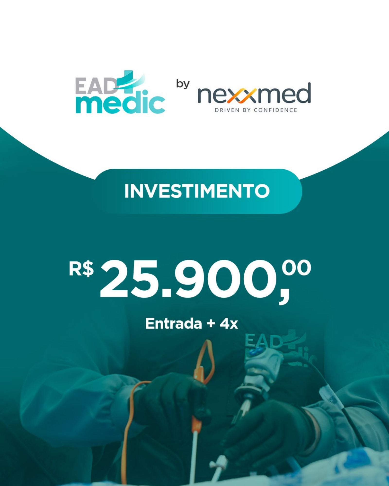 Investimento: valor especial de R$ 25.900, com entrada mais quatro parcelas.