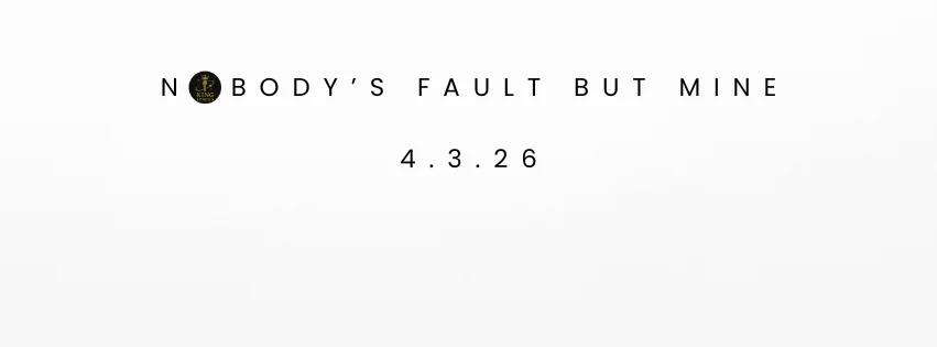 Nobody’s Fault But Mine  (1).png