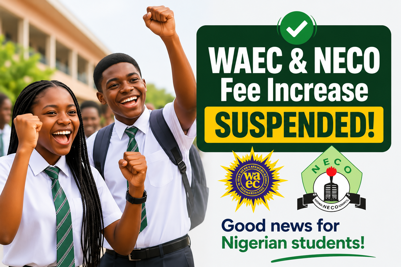 Nigerian secondary school students celebrating as the Federal Government suspends the proposed increase in WAEC and NECO examination fees.