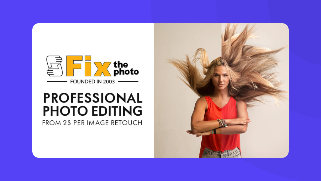 FixThePhoto professional photo and video editing services