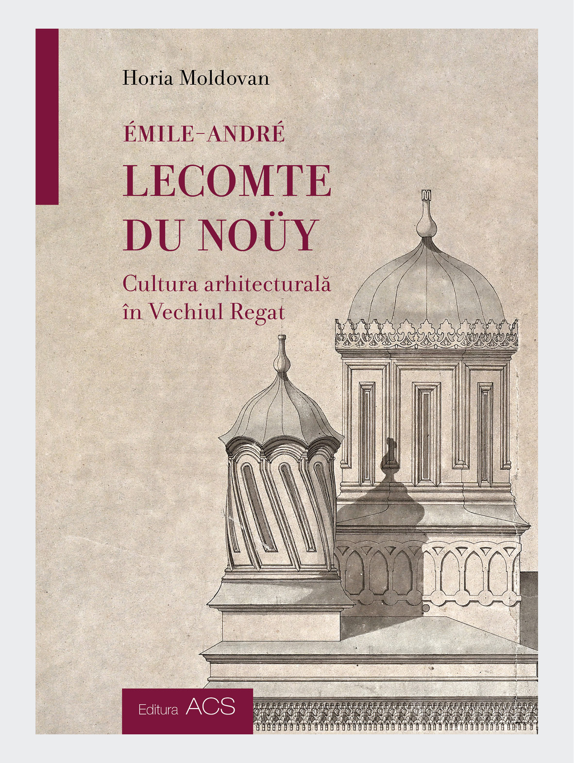 ÉMILE-ANDRÉ LECOMTE DU NOÜY. Cultura arhitecturală în Vechiul Regat