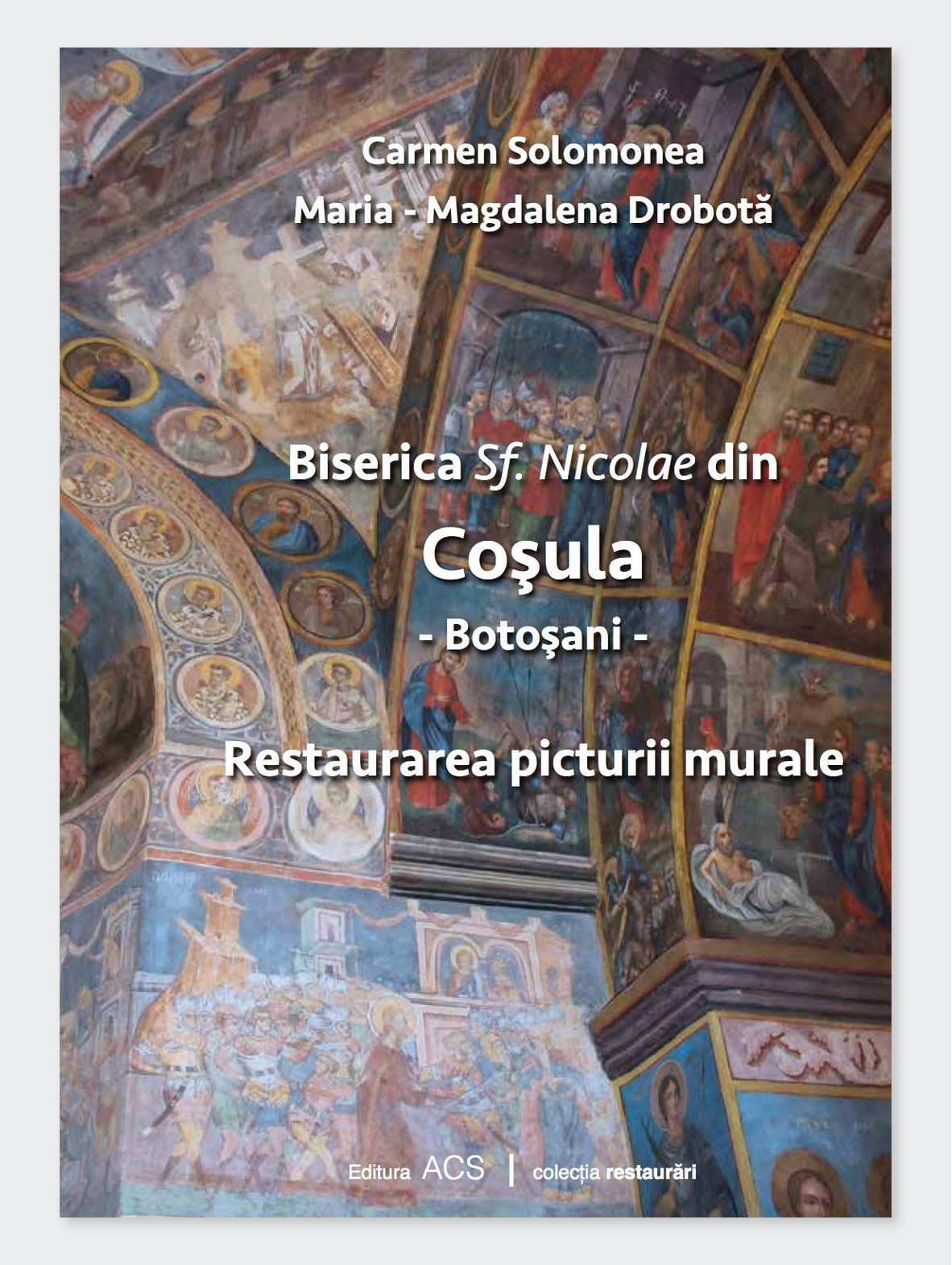 Biserica Sf. Nicolae din Coşula, Botoşani. Restaurarea picturii murale