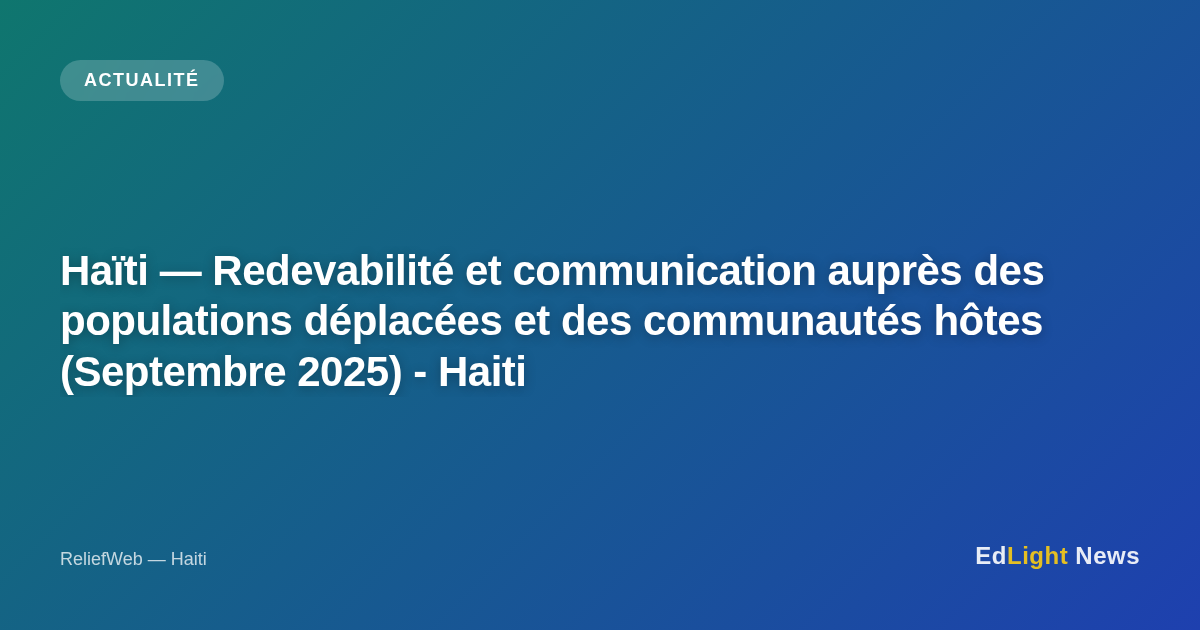 Haïti : Évaluation des besoins des populations déplacées (septembre 2025)