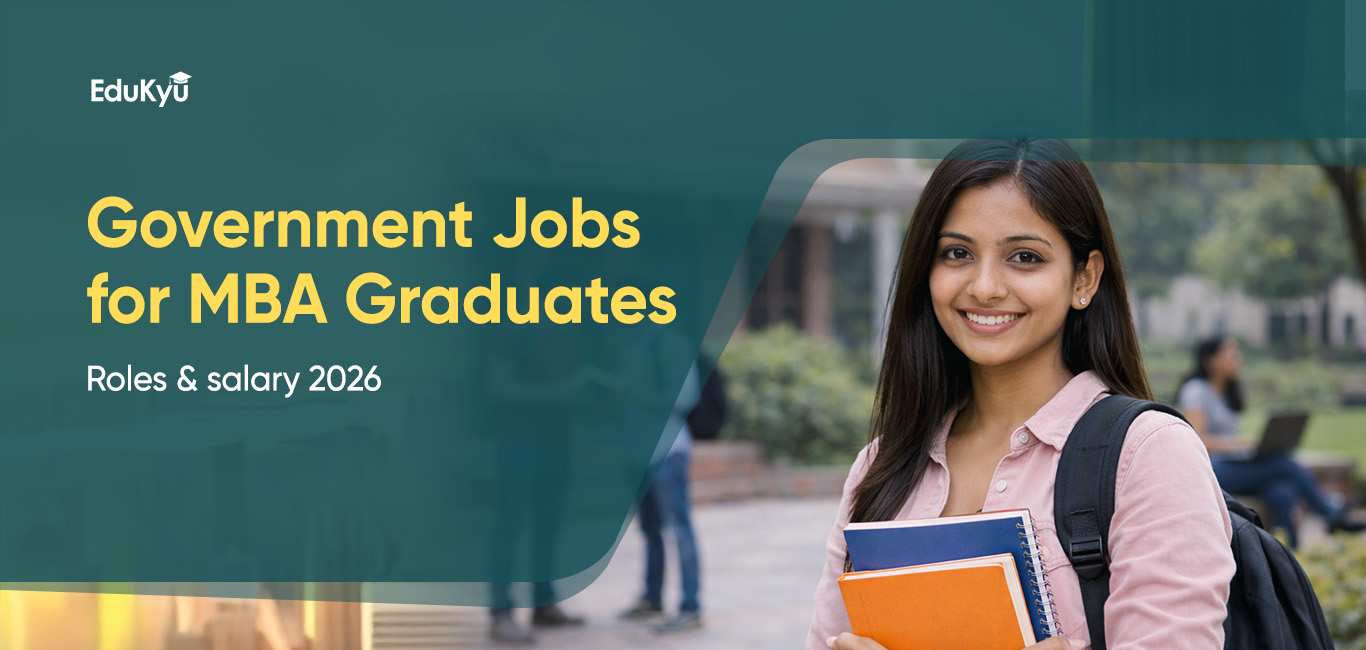 Top Government Jobs for MBA Graduates in India: Roles, Salaries & How to Apply (2026)