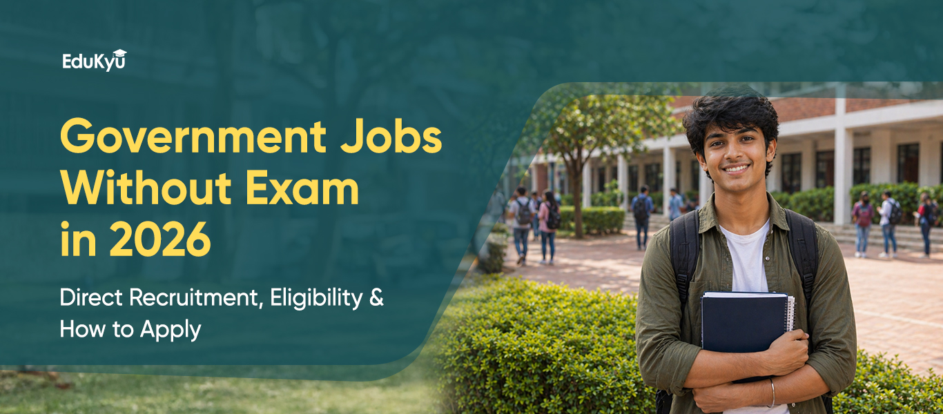 Government Jobs Without Exam in 2026 - Direct Recruitment, Eligibility & How to Apply