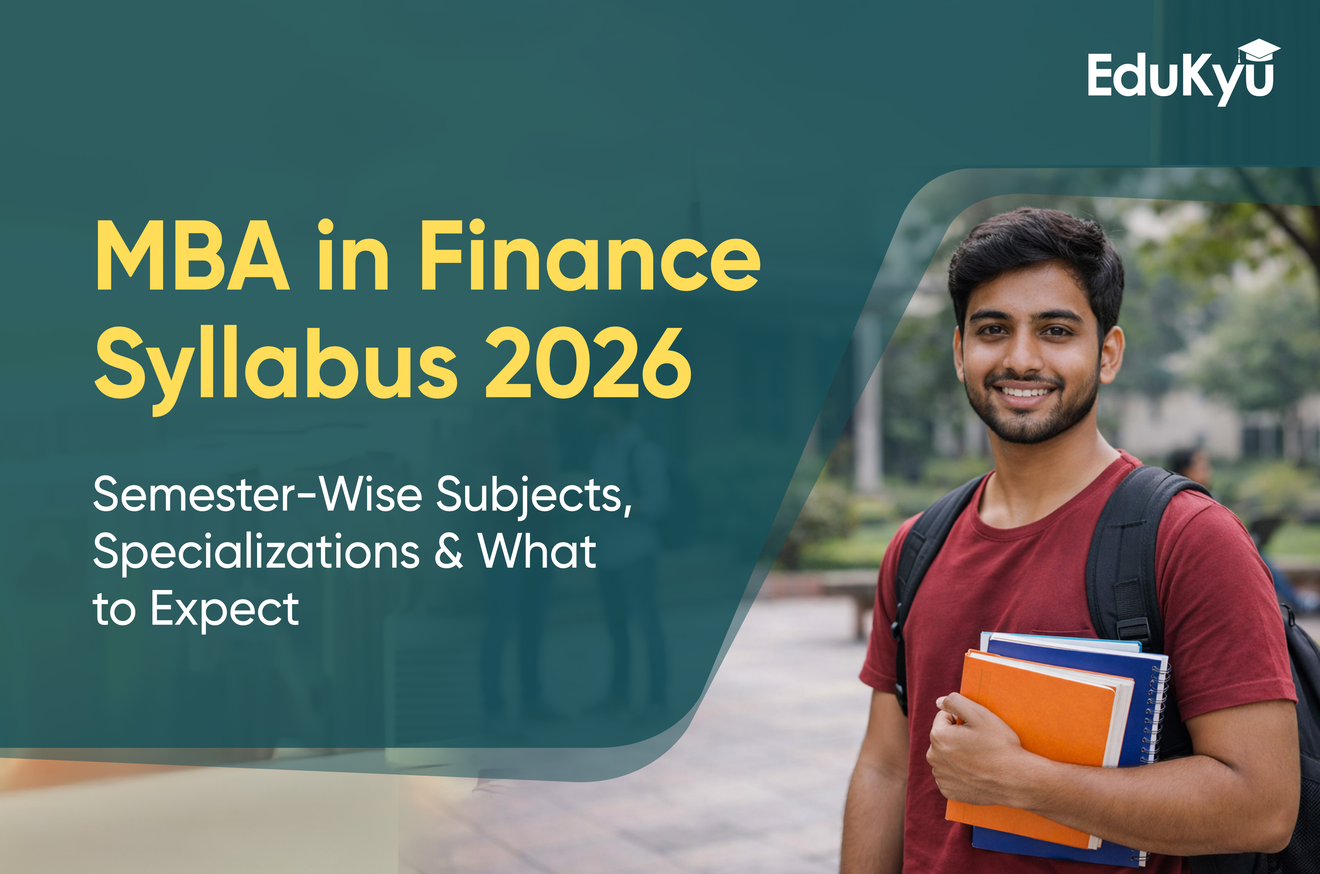 MBA in Finance Syllabus 2026: Semester-Wise Subjects, Specializations & What to Expect