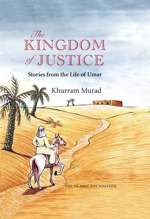 The Kingdom of Justice Stories from the Life of Umar by Kube cover