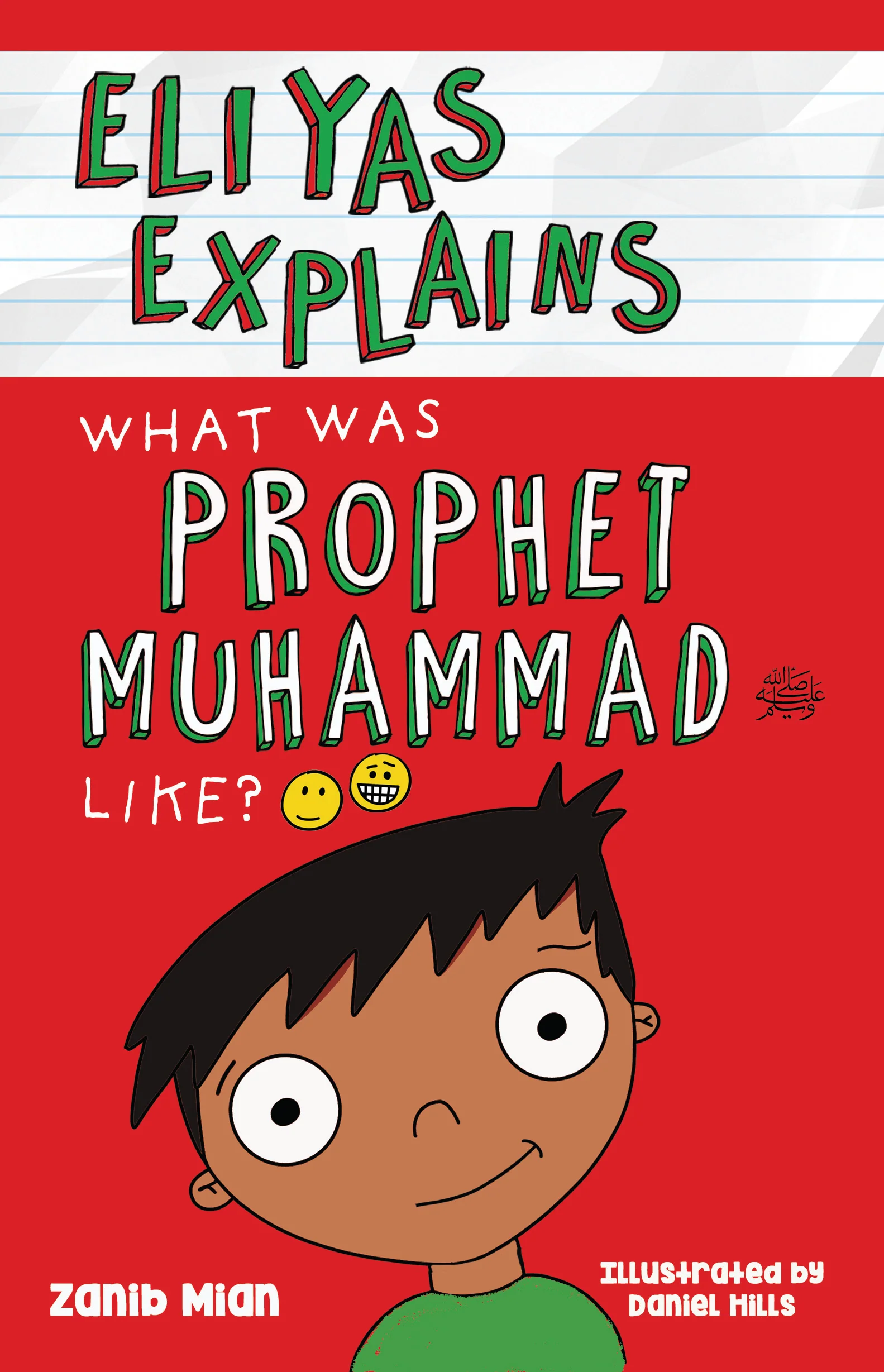 Eliyas Explains: What was Prophet Muhammad (saw) Like? by Muslim Children Books — cover