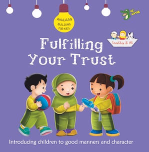 Fulfilling your Trust (Akhlaaq Series) by Ali Gator — cover